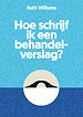 Hoe schrijf ik een behandelverslag?