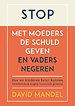 Stop met moeders de schuld geven en vaders te negeren