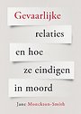 Gevaarlijke relaties en hoe ze eindigen in moord