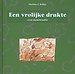 Een vrolijke drukte Een vrolijke drukte