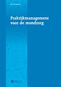 Praktijkmanagement voor de mondzorg Praktijkmanagement voor de mondzorg
