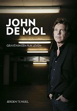 John de Mol - Graven in een rijk leven