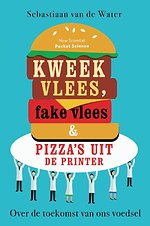 Kweekvlees, fake vlees en pizza's uit de printer Kweekvlees, fake vlees en pizza's uit de printer