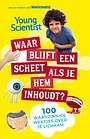 Waar blijft een scheet als je hem inhoudt?