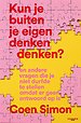 Kun je buiten je eigen denken denken? Kun je buiten je eigen denken denken?