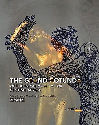 The Grand Rotunda of the Royal Museum for Central Africa