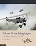 Fokker schoolvliegtuigen Fokker schoolvliegtuigen