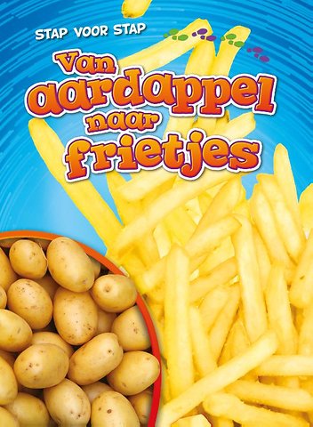 Van aardappel naar frietjes