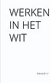 Werken in het wit Werken in het wit