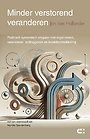 Minder verstorend veranderen Minder verstorend veranderen