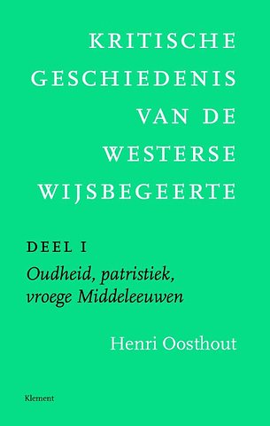 Kritische geschiedenis van de westerse wijsbegeerte 1 Oudheid, patristiek, vroege Middeleeuwen deleeuwen, vroegmoderne tijd