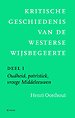 Kritische geschiedenis van de westerse wijsbegeerte 1 Oudheid, patristiek, vroege Middeleeuwen deleeuwen, vroegmoderne tijd
