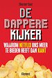 De dappere kijker