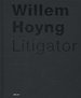Hoyng-bundel; Liber amicorum Willem Hoyng Litigator