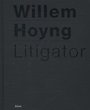 Hoyng-bundel; Liber amicorum Willem Hoyng Litigator