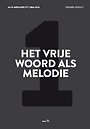 Het vrije woord als melodie Het vrije woord als melodie