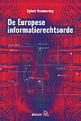 De Europese Informatierechtsorde De Europese Informatierechtsorde