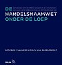 De Handelsnaam onder de loep De Handelsnaam onder de loep