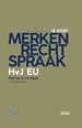 Merkenrechtspraak HvJ EU Merkenrechtspraak HvJ EU