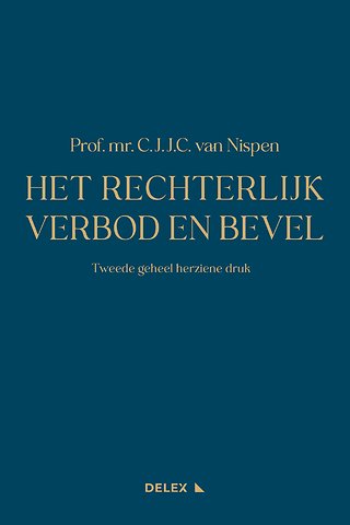 Het rechterlijk verbod en bevel