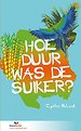 Hoe duur was de suiker?