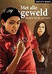 Met alle geweld