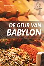De geur van Babylon De geur van Babylon