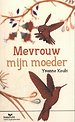 Mevrouw mijn moeder
