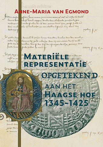 Materiële representatie opgetekend aan het Haagse hof (1345-1425)