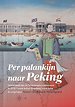 Per palankijn naar Peking