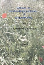 Gedrags en werkhoudingsproblemen en zorgverbreding 3 werkhoudingsproblemen