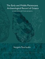 The Early and Middle Pleistocene Archaeological Record of Greece