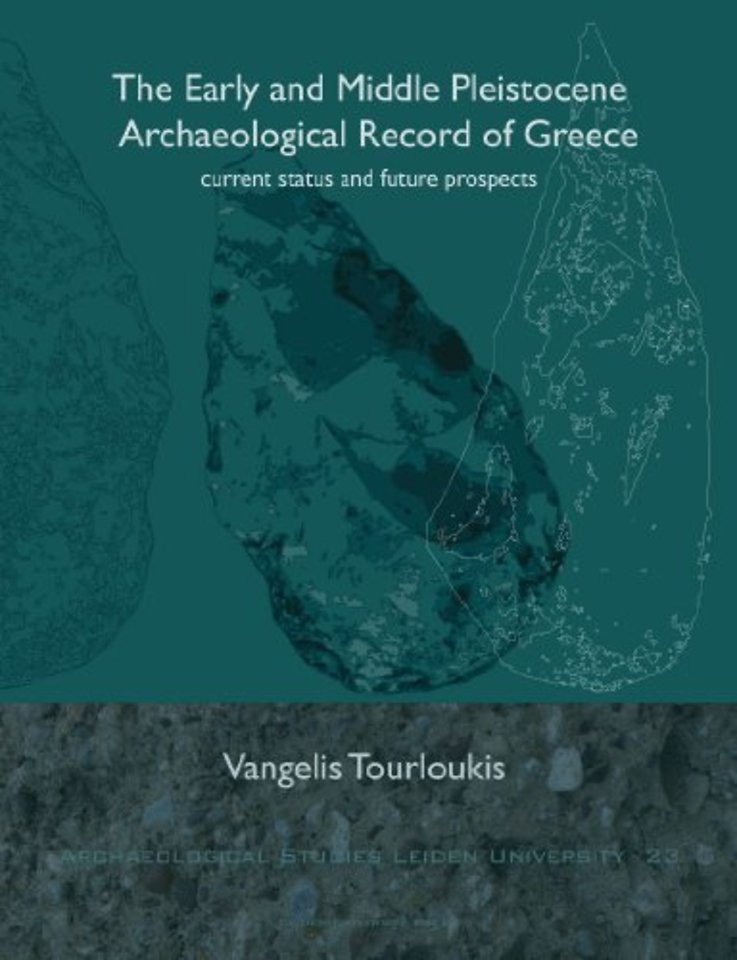 The Early and Middle Pleistocene Archaeological Record of Greece
