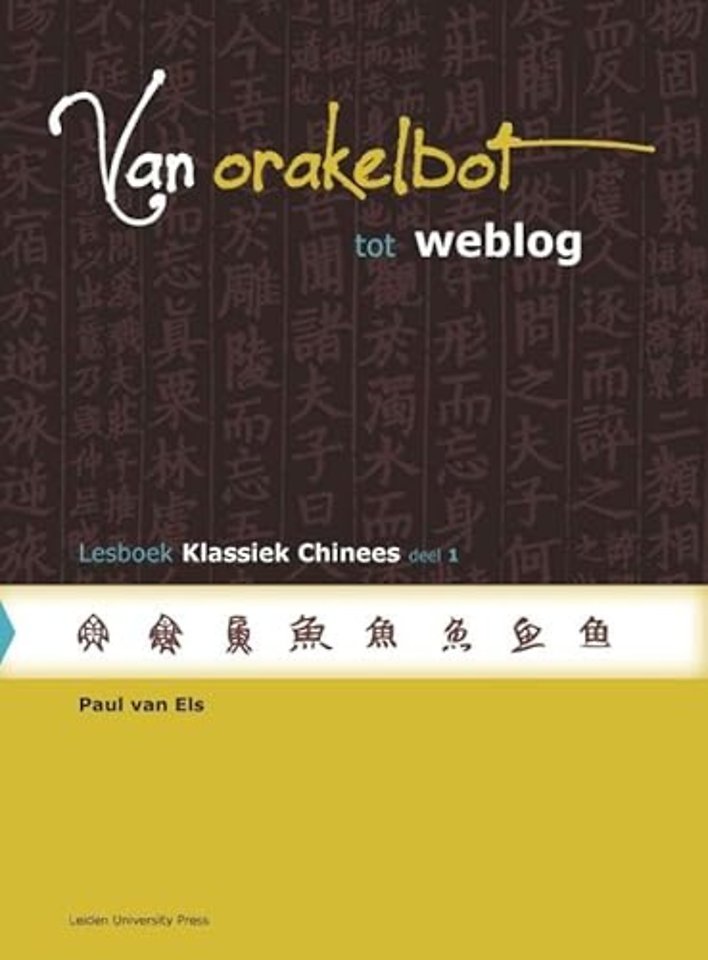 Van orakelbot tot weblog Deel 1 Lesboek klassiek Chinees