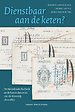 Dienstbaar aan de keten?