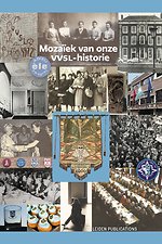 Mozaïek van onze VVSL-historie