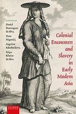 Colonial Encounters and Slavery in Early Modern Asia