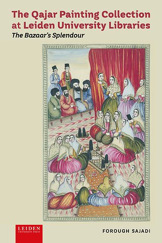 The Qajar Painting Collection at Leiden University Libraries