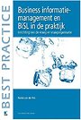 Business informatiemanagement en BiSL in de praktijk Business informatiemanagement en BiSL in de praktijk
