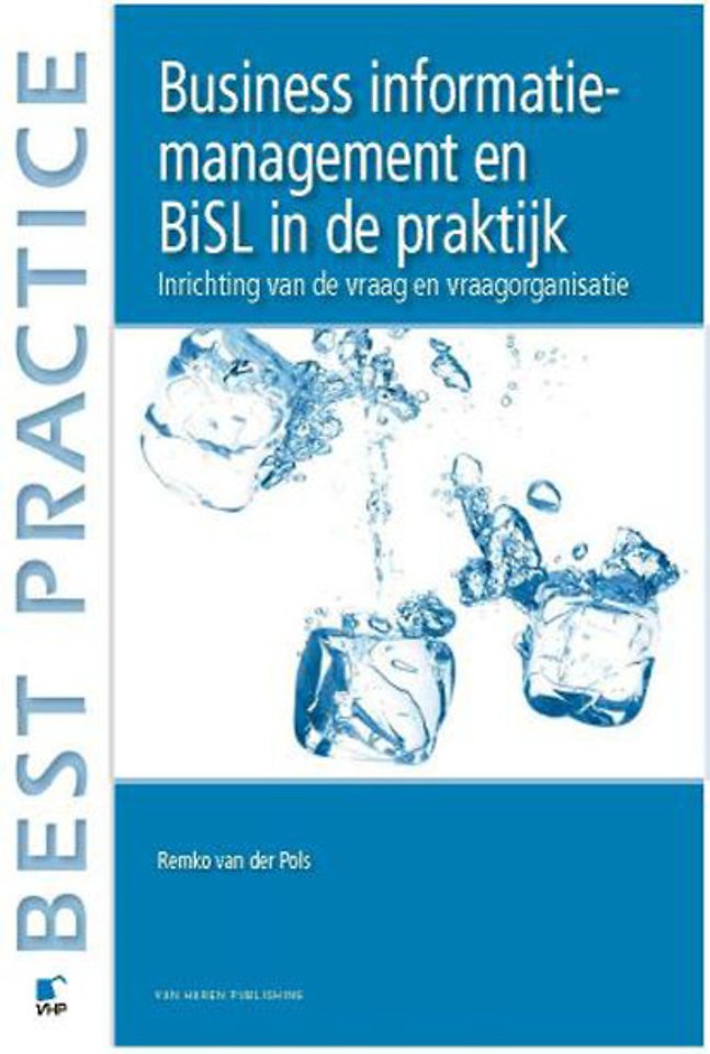 Business informatiemanagement en BiSL in de praktijk