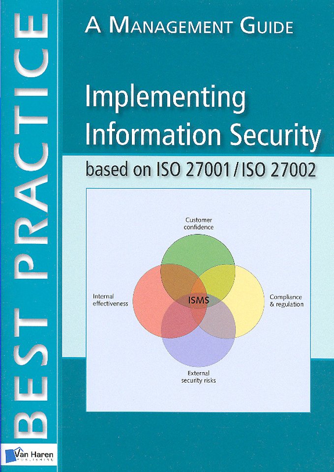 Implementing Information Security based on ISO 27001 / 27002, A Management Guide Implementing Information Security based on ISO 27001 / 27002, A Management Guide