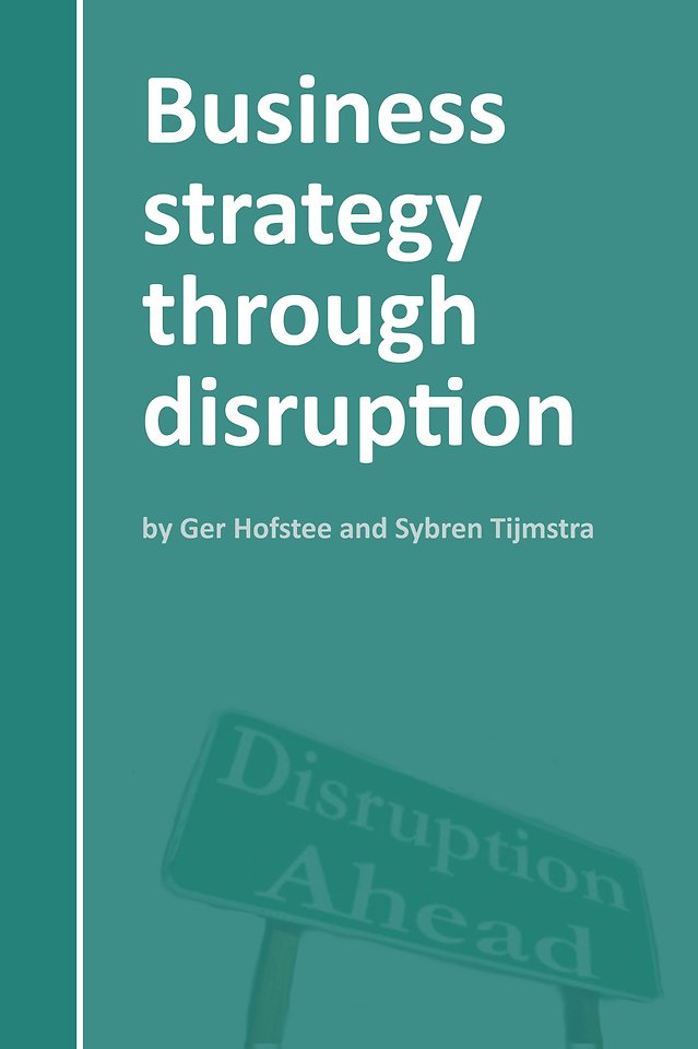 Business strategy through disruption Business strategy through disruption
