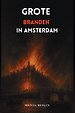 Grote branden in Amsterdam