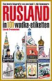 Rusland in 101 wodka-etiketten Rusland in 101 wodka-etiketten