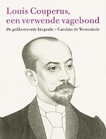 Louis Couperus, een verwende vagebond Louis Couperus, een verwende vagebond