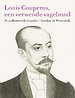Louis Couperus, een verwende vagebond Louis Couperus, een verwende vagebond