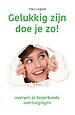 Gelukkig zijn doe je zo!