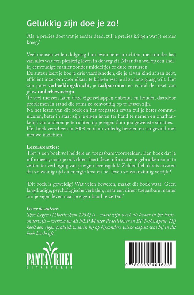 Gelukkig zijn doe je zo!