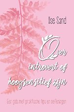 Over introvert of hoogsensitief zijn