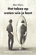 Het taboe op weten wie je bent